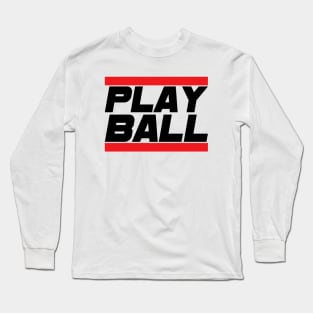 Play Ball (variant) Long Sleeve T-Shirt